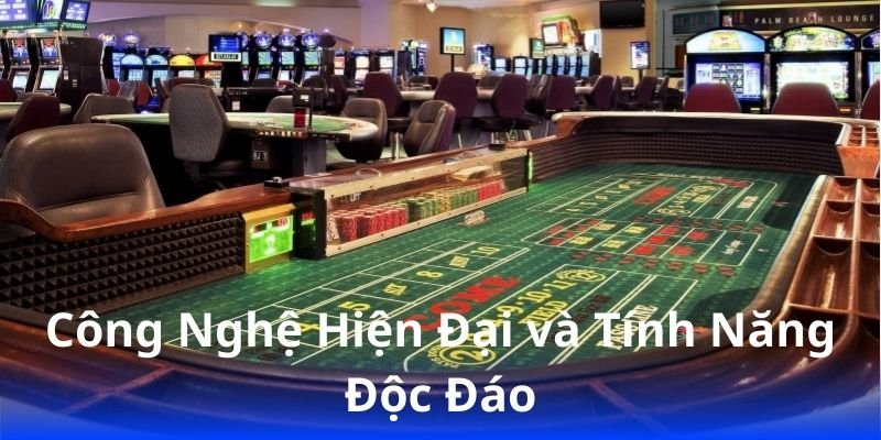 cong-nghe-hien-dai-va-tinh-nang-doc-dao