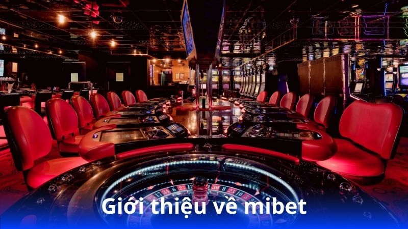 gioi-thieu-ve-mibet
